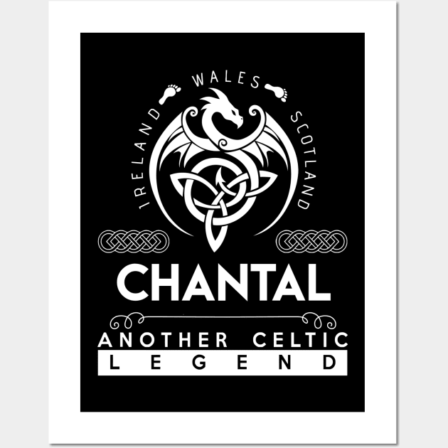 Chantal Name T Shirt - Another Celtic Legend Chantal Dragon Gift Item Wall Art by harpermargy8920